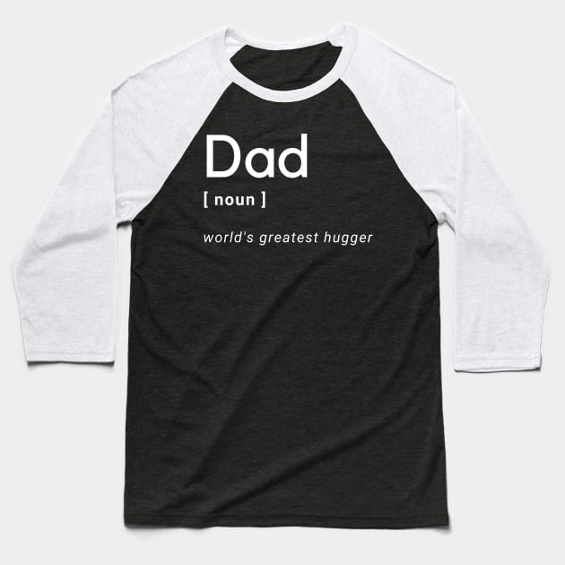 Dad world's greatest hugger definition dictionary Baseball T-Shirt by Arpi Design Studio